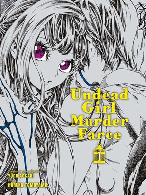 cover image of Undead Girl Murder Farce, Tome 1